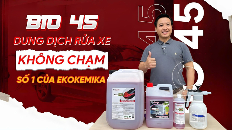 Dung dịch rửa xe không chạm Ekokemika BIO45 khả năng làm sạch bật nhất